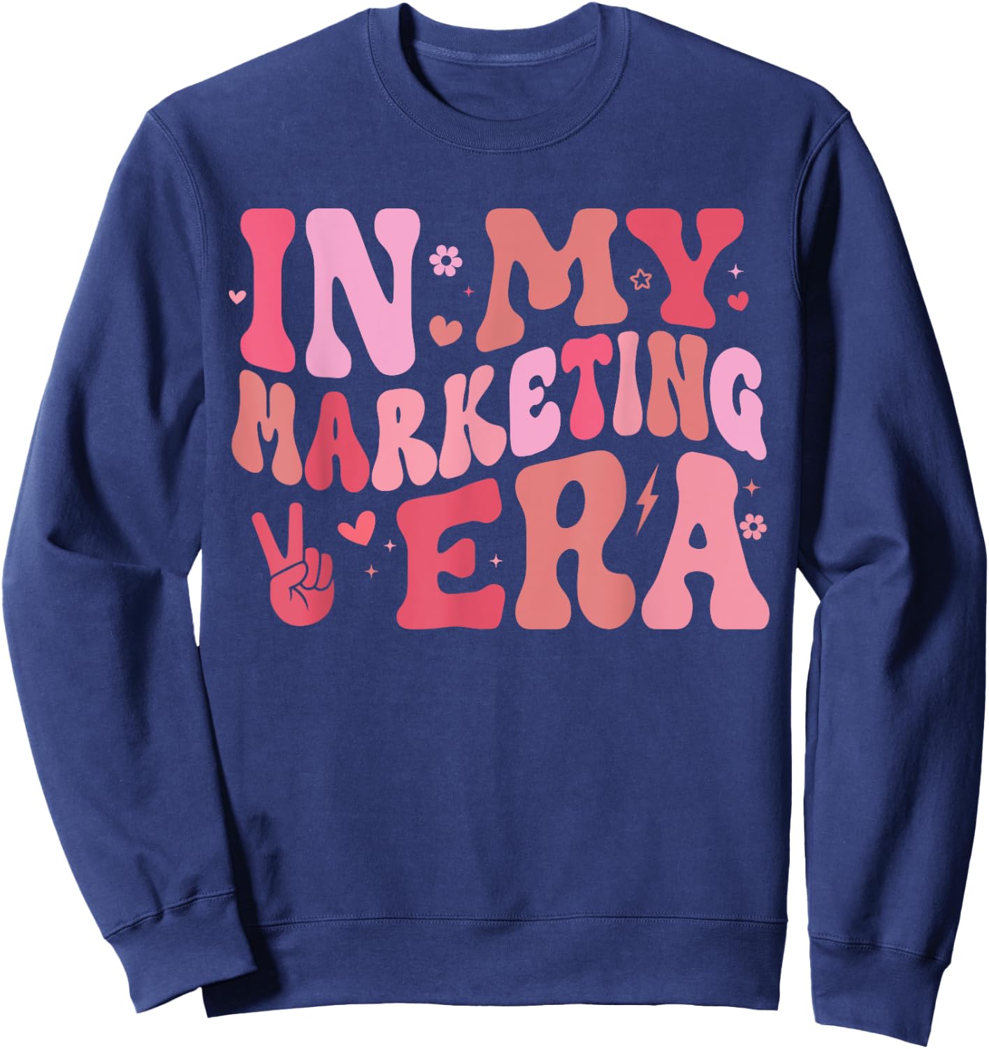 In My Marketing Era Funny Marketing Teacher Marketing Squad Sweatshirt - Sweatshirt | Navy