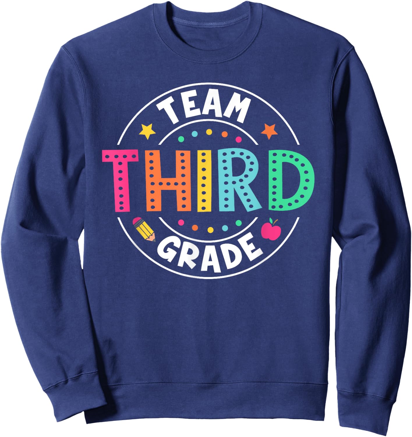 Team Third Grade Teacher Kids Back To School 3rd Grade Squad Sweatshirt - Sweatshirt | Navy