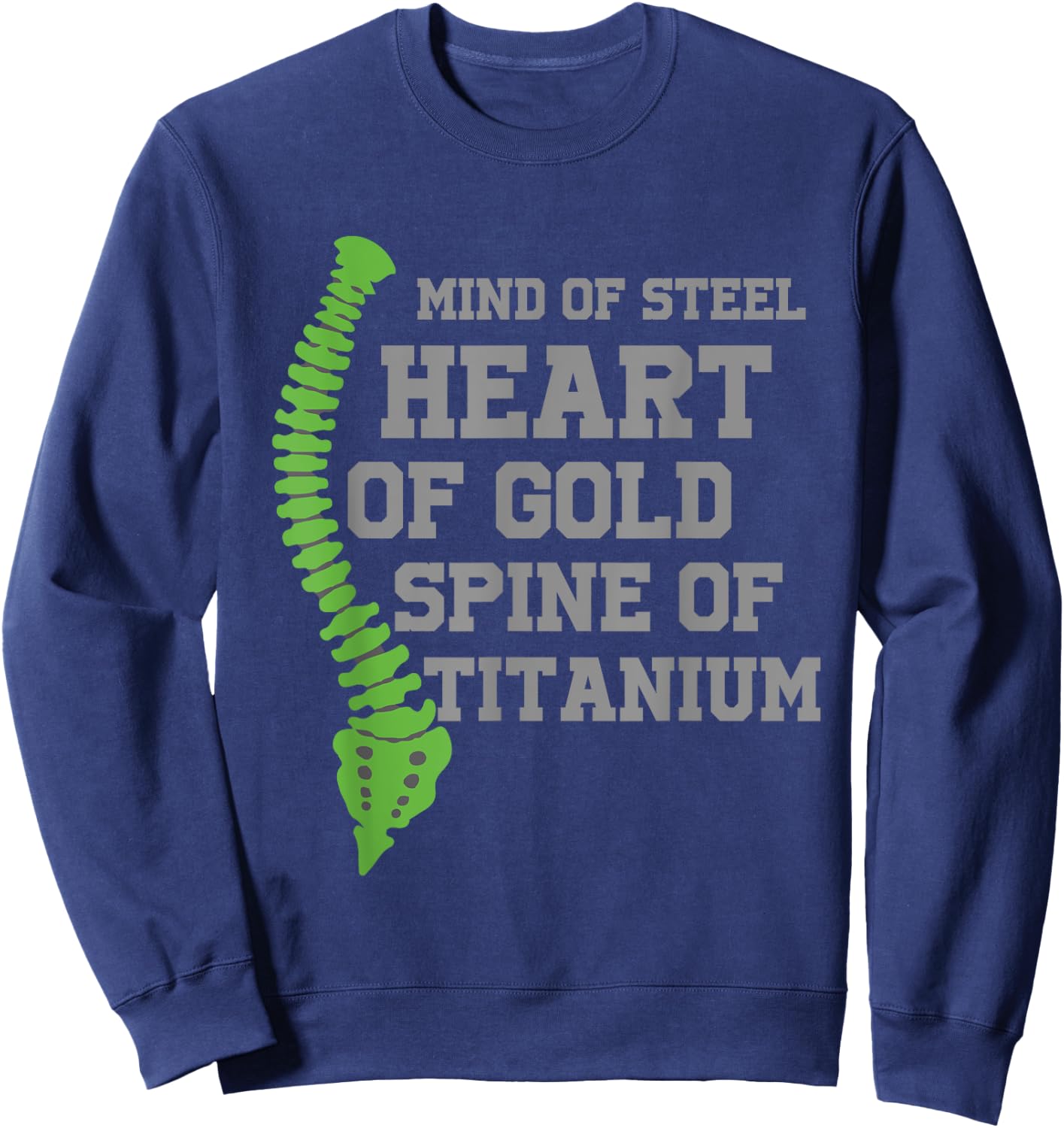 Heart Of Gold Spine Of Titanium Scoliosis Warrior Sweatshirt - Sweatshirt | Navy