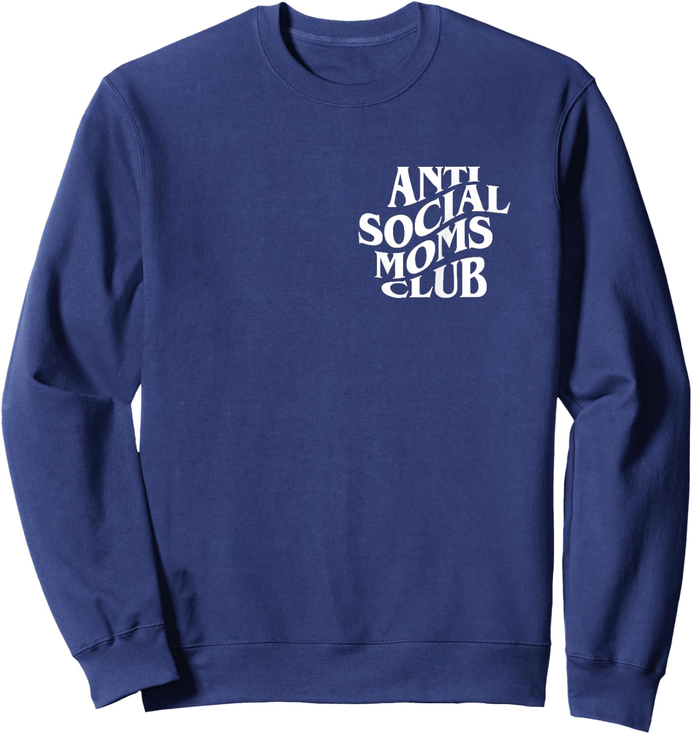 Antisocial Moms Club Anti Social Mama Anxiety Front and Back Sweatshirt - Sweatshirt | Navy