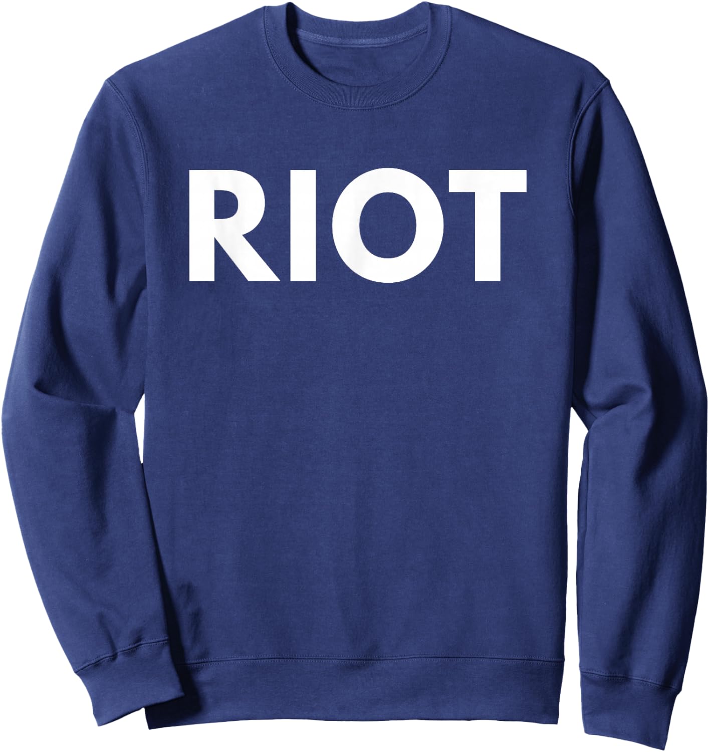 My Riot Life Shop Riot Novelty Gift Sweatshirt - Sweatshirt | Navy