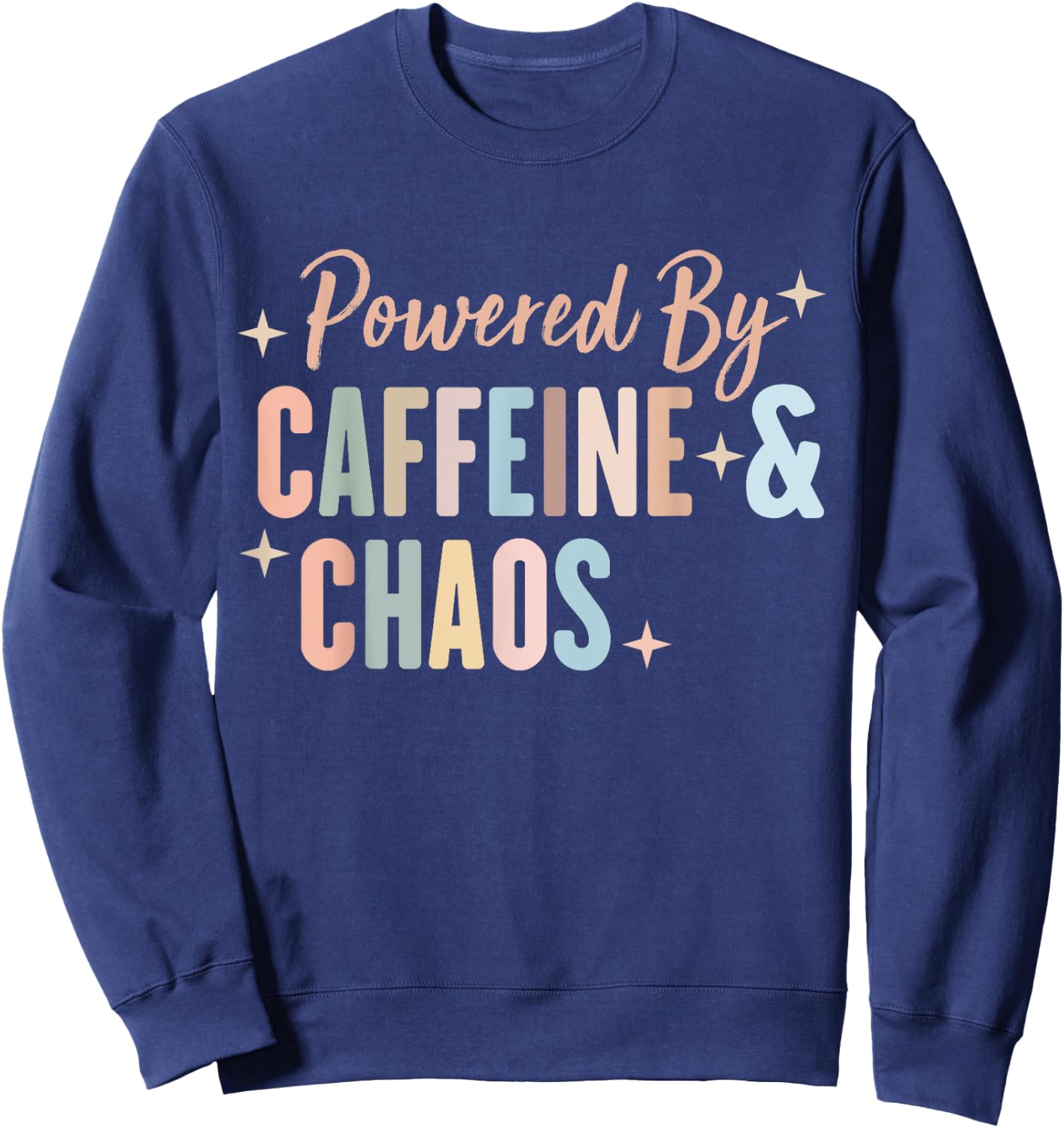 Powered by Caffeine and Chaos - Funny ADHD Sweatshirt - Sweatshirt | Navy