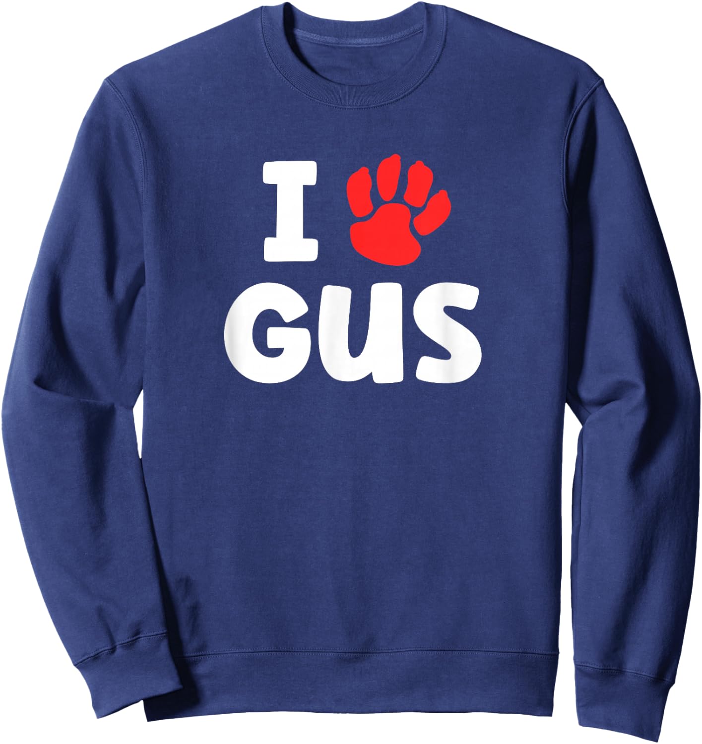 Dog Name Gus Paw Love Cute Pet Owner Puppy Named Gus Sweatshirt - Sweatshirt | Navy