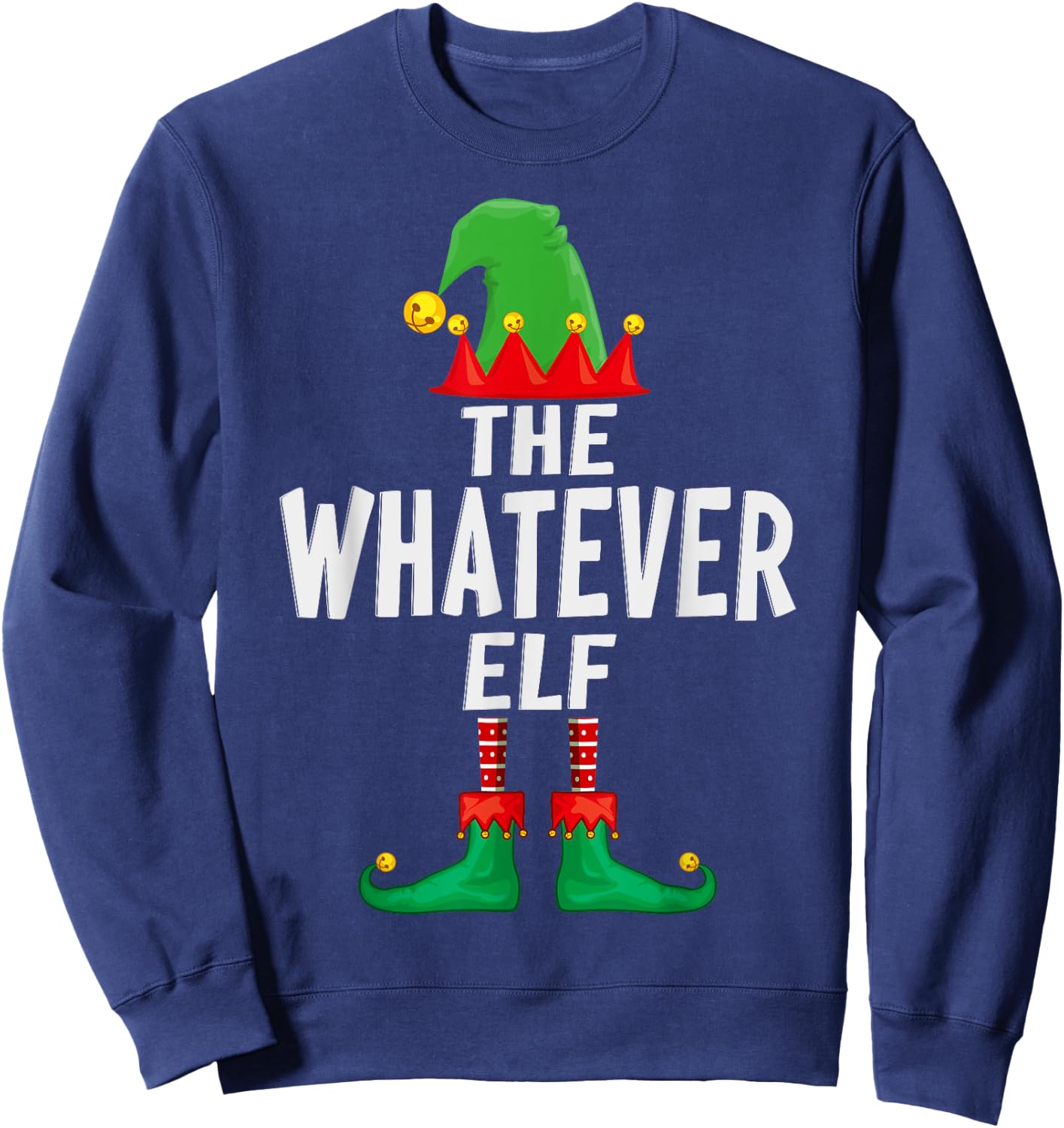The Whatever Elf Matching Family Christmas Sweatshirt - Sweatshirt | Navy
