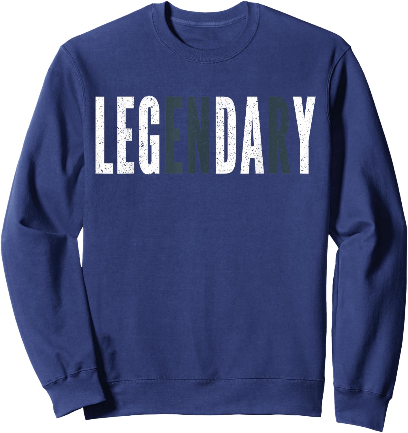LEGENDARY Leg Day - Leg Day at the Gym Sweatshirt - Sweatshirt | Navy