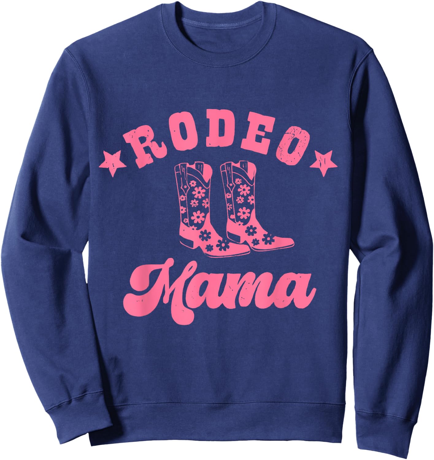 Rodeo Mama Western Mom Mommy First Birthday Mother Day Sweatshirt - Sweatshirt | Navy