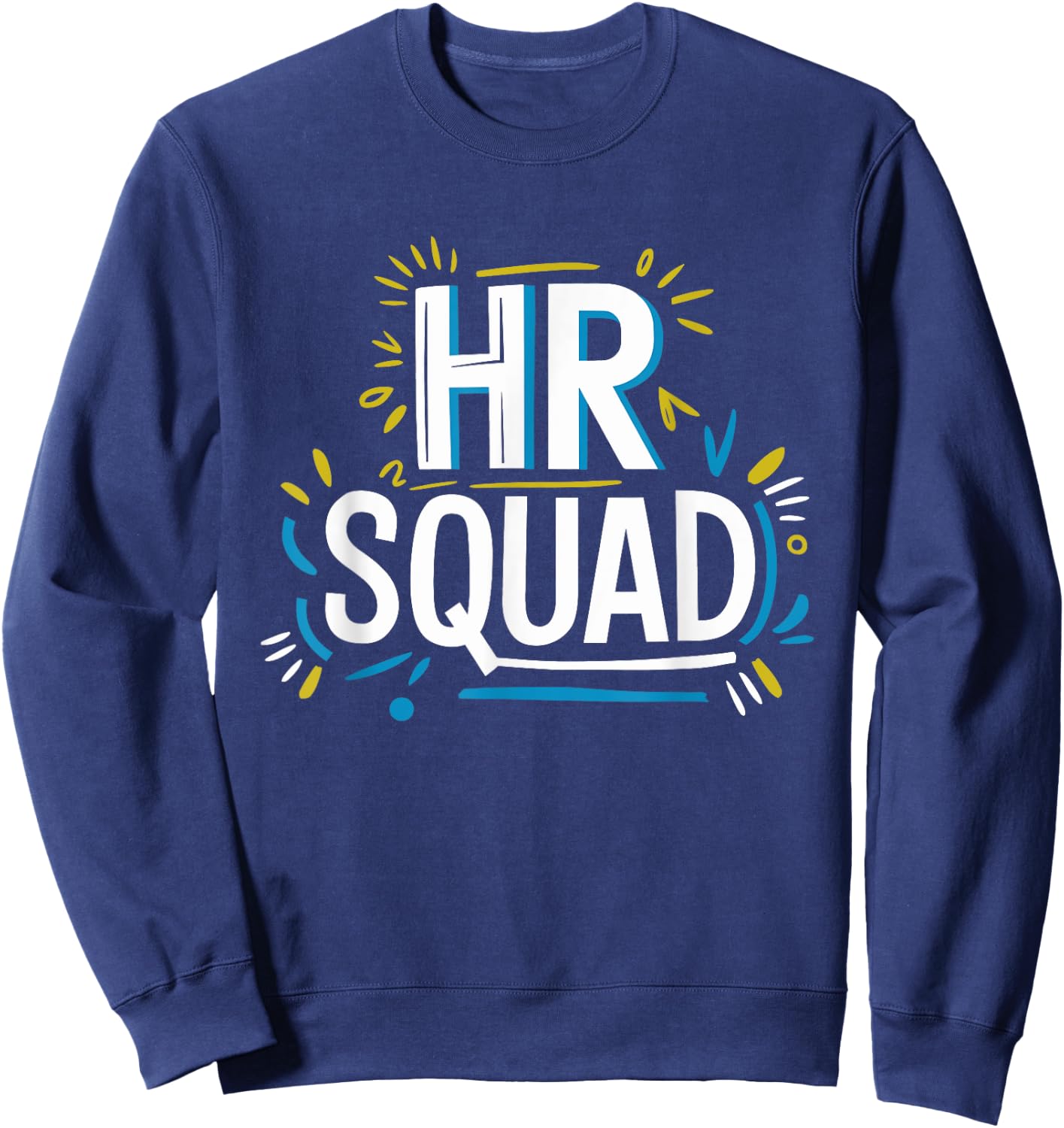 HR Squad for HR Team and Human Resources Team Sweatshirt - Sweatshirt | Navy