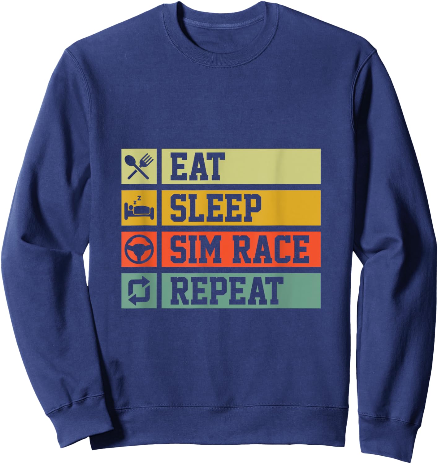 Eat Sleep Sim Race Repeat Simracer Sweatshirt - Sweatshirt | Navy