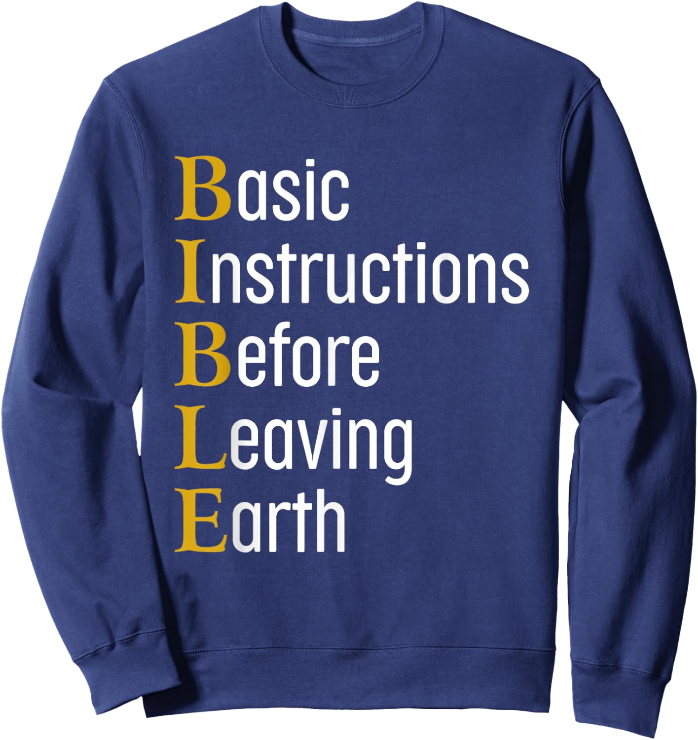 Bible Abbr Basic Instructions Before Leaving Earth Christian Sweatshirt - Sweatshirt | Navy