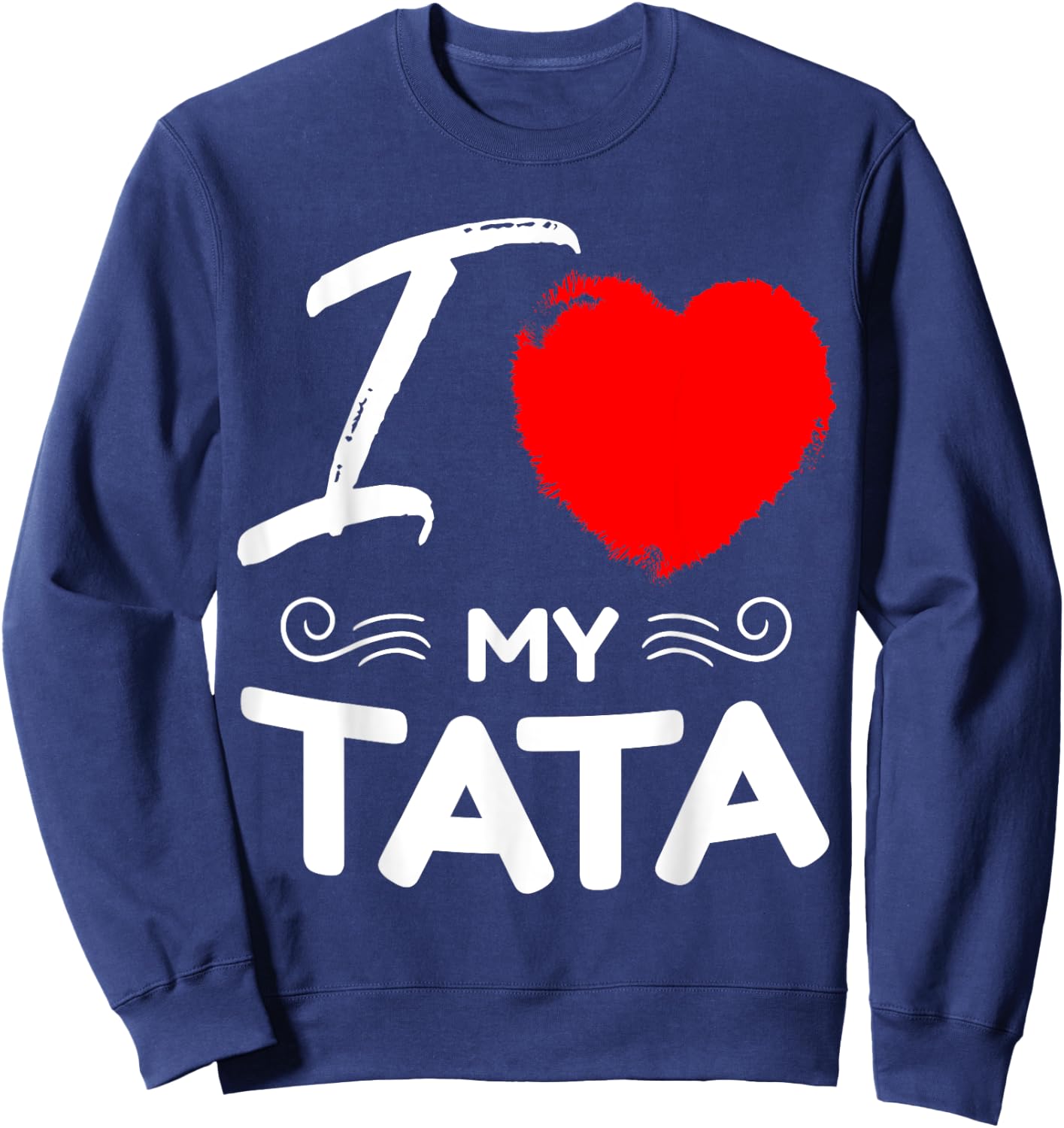 I Love My Tata Cute Mother Grandma Matching Family Party Sweatshirt - Sweatshirt | Navy