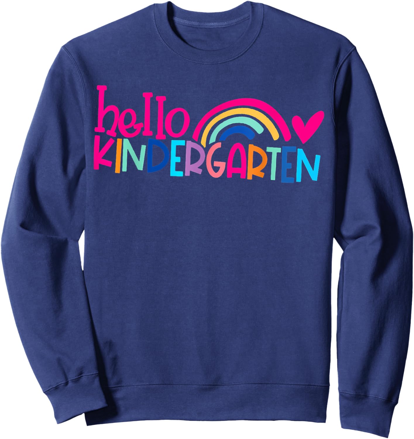 Cute Hello Kindergarten Rainbow Heart Back To School Sweatshirt - Sweatshirt | Navy