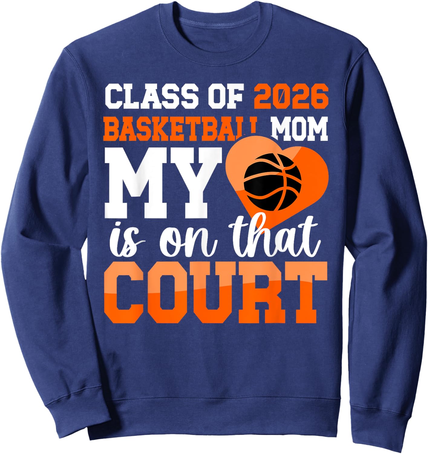 Class Of 2026 Basketball Senior Mom Basketball Senior Mama Sweatshirt - Sweatshirt | Navy