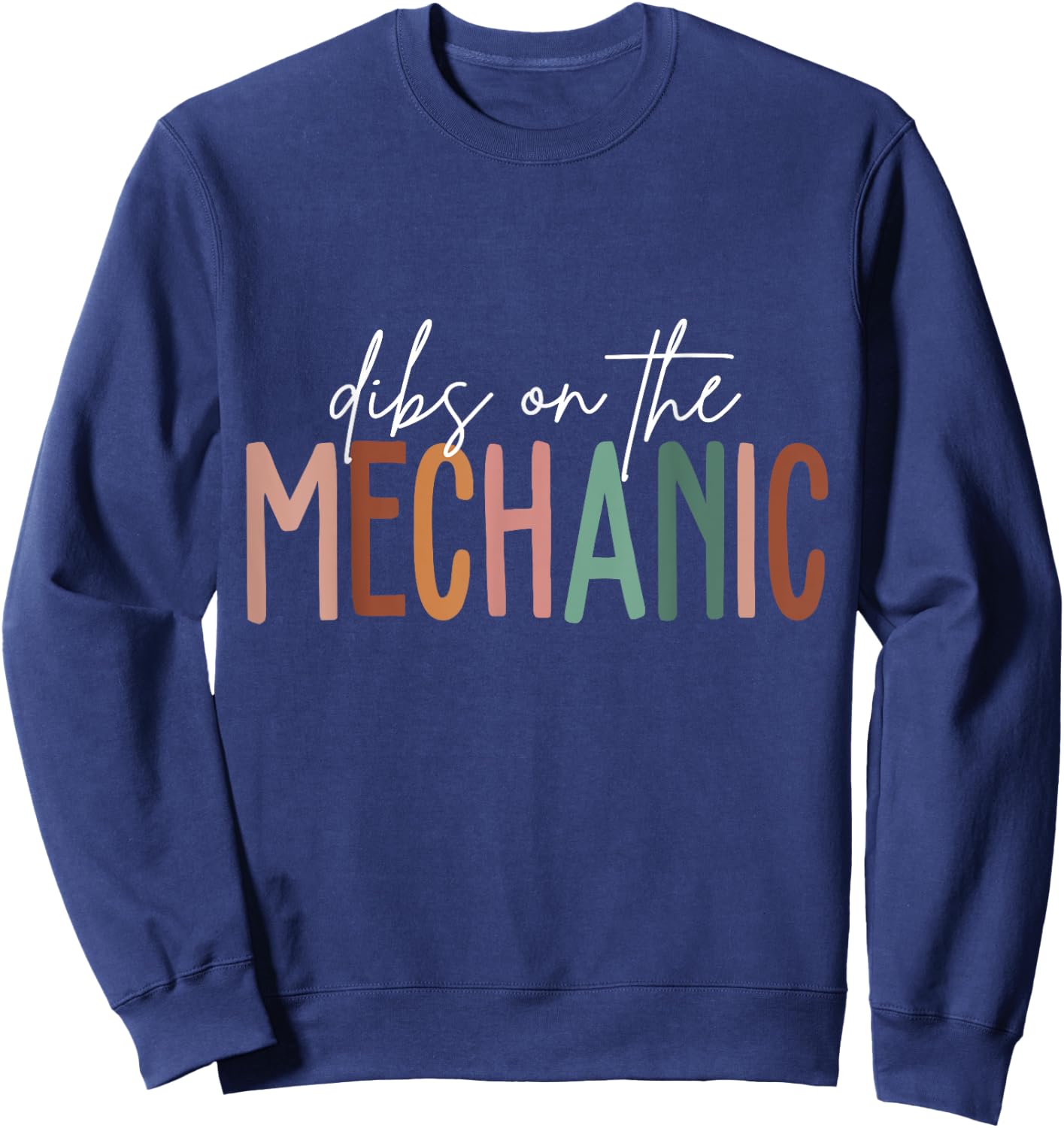Vintage Dibs On The Mechanic Wife Girlfriend Husband Sweatshirt - Sweatshirt | Navy