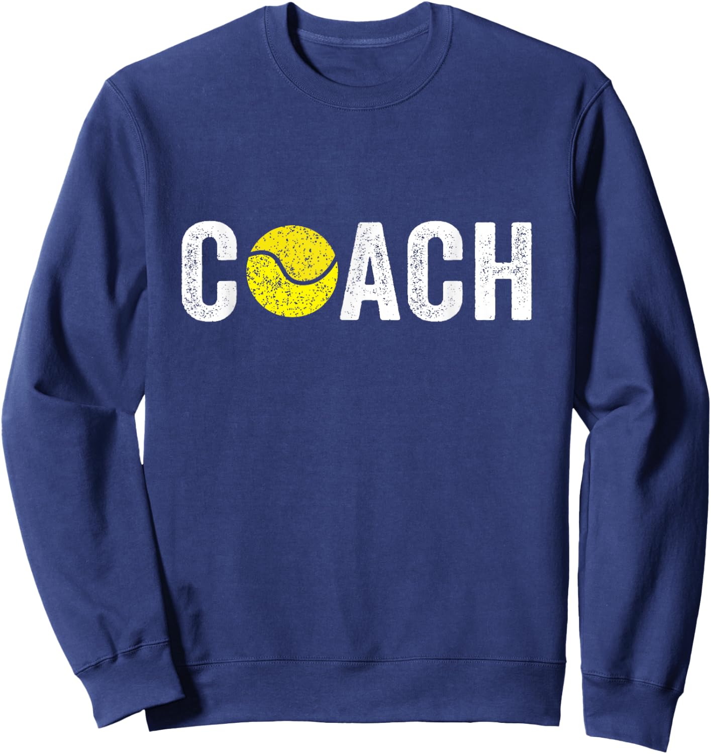 Gifts Tennis Coaches Appreciation Clothing - Tennis Coach Sweatshirt - Sweatshirt | Navy