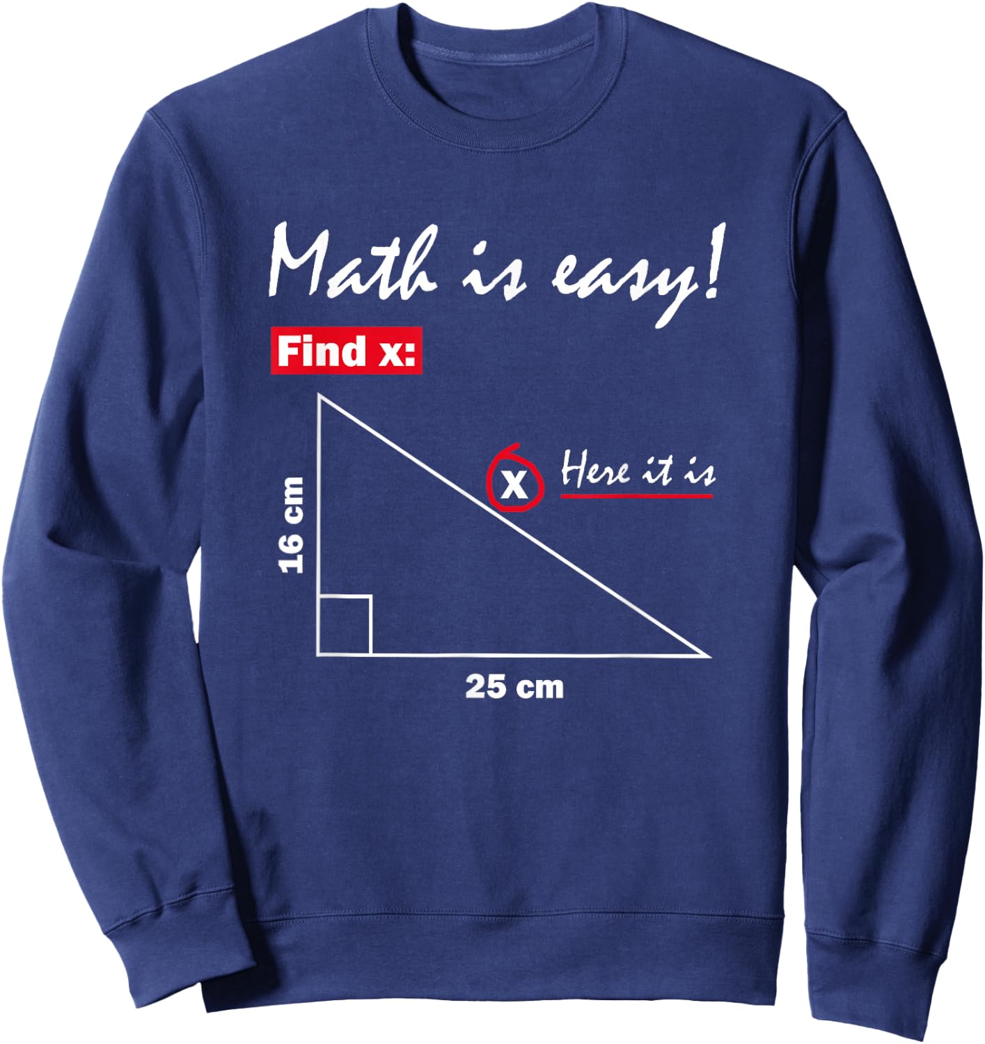 Math Is Easy Find X Here It Is Sweatshirt - Sweatshirt | Navy