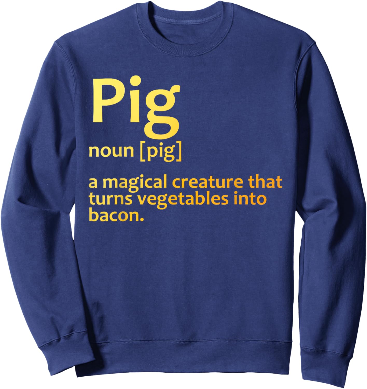 Best Bacon Design Women Kids Pig Food Bacon Lover Sweatshirt - Sweatshirt | Navy