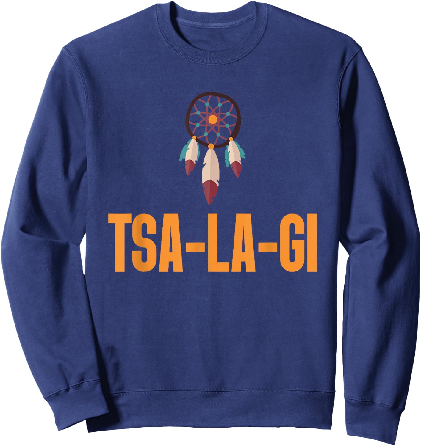 Pride Cherokee Keetoowah Nation Tsi Tsalagi Native American Sweatshirt - Sweatshirt | Navy