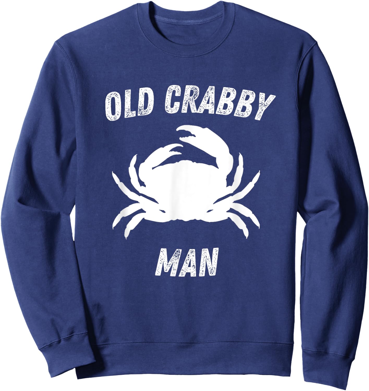 Old Crabby Man Grandpa Funny Sweatshirt - Sweatshirt | Navy