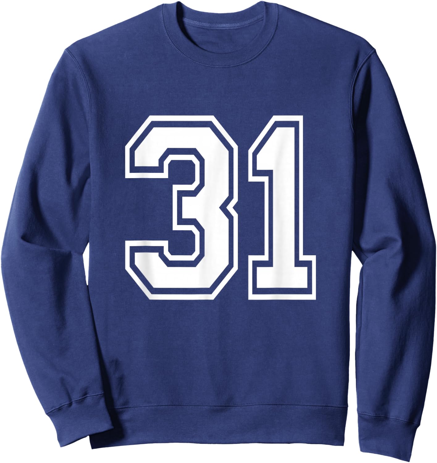 Number 31 Varsity Sports Team Jersey 31st Birthday 31 Years Sweatshirt - Sweatshirt | Navy
