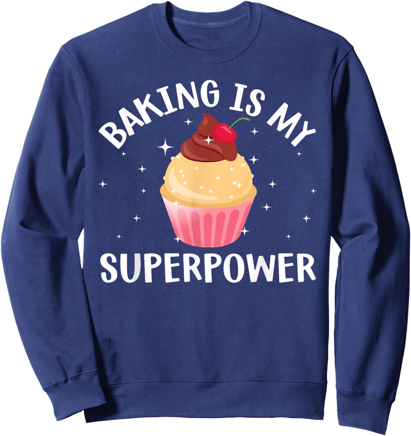 Cool Baking Women Cupcake Superpower Baker Cake Chef Sweatshirt - Sweatshirt | Navy