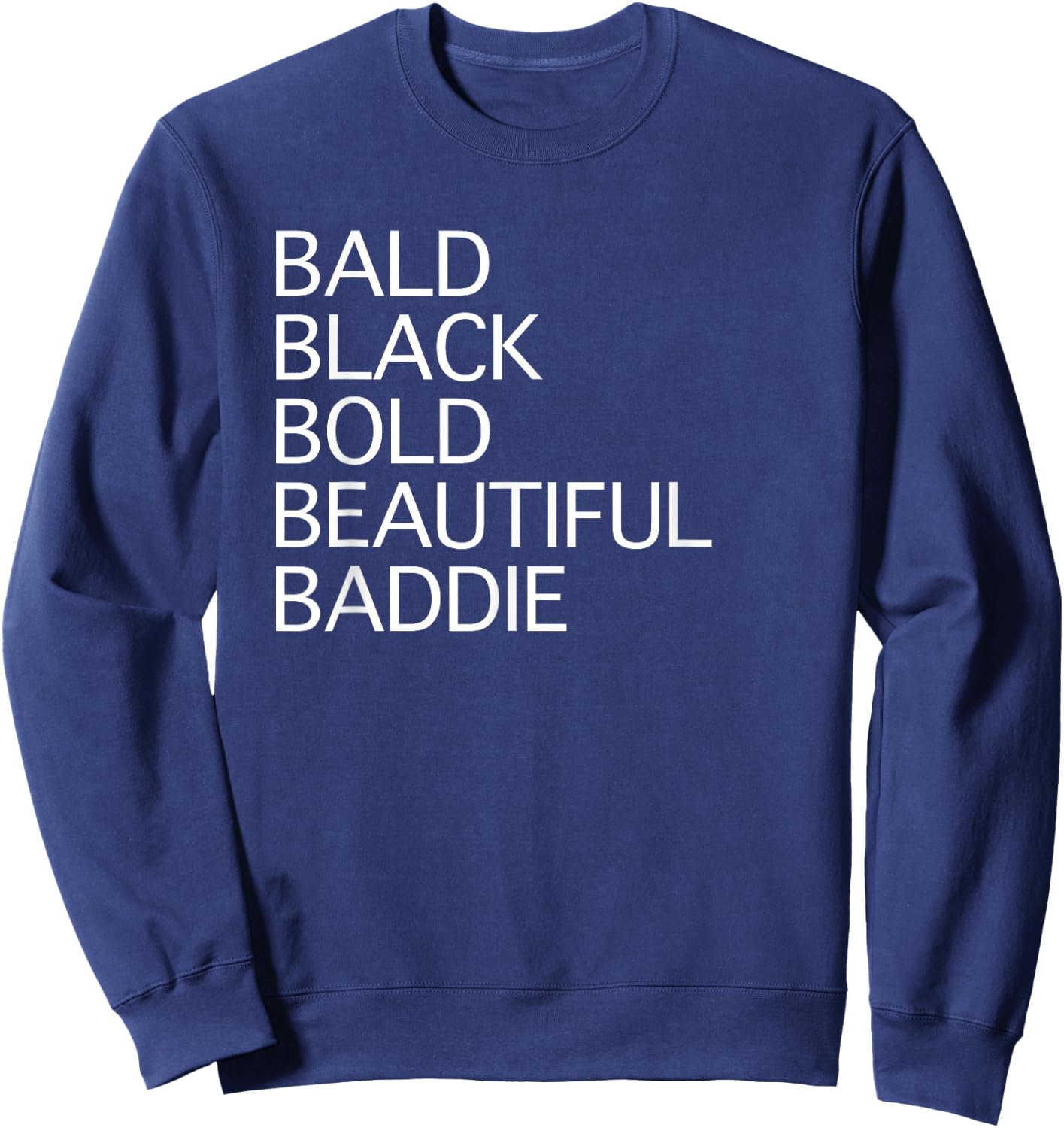 Black Bald Beautiful Baddie African American Woman Sweatshirt - Sweatshirt | Navy