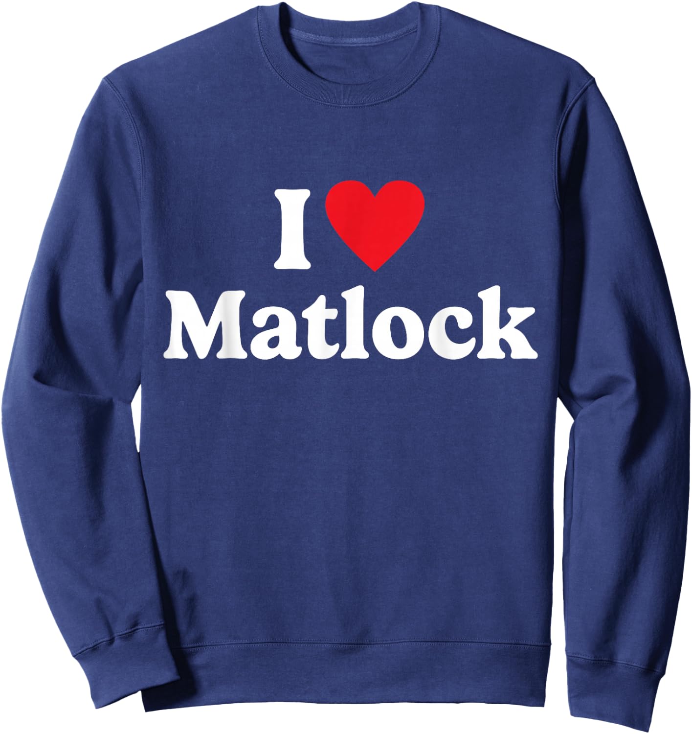 I love Matlock Sweatshirt - Sweatshirt | Navy