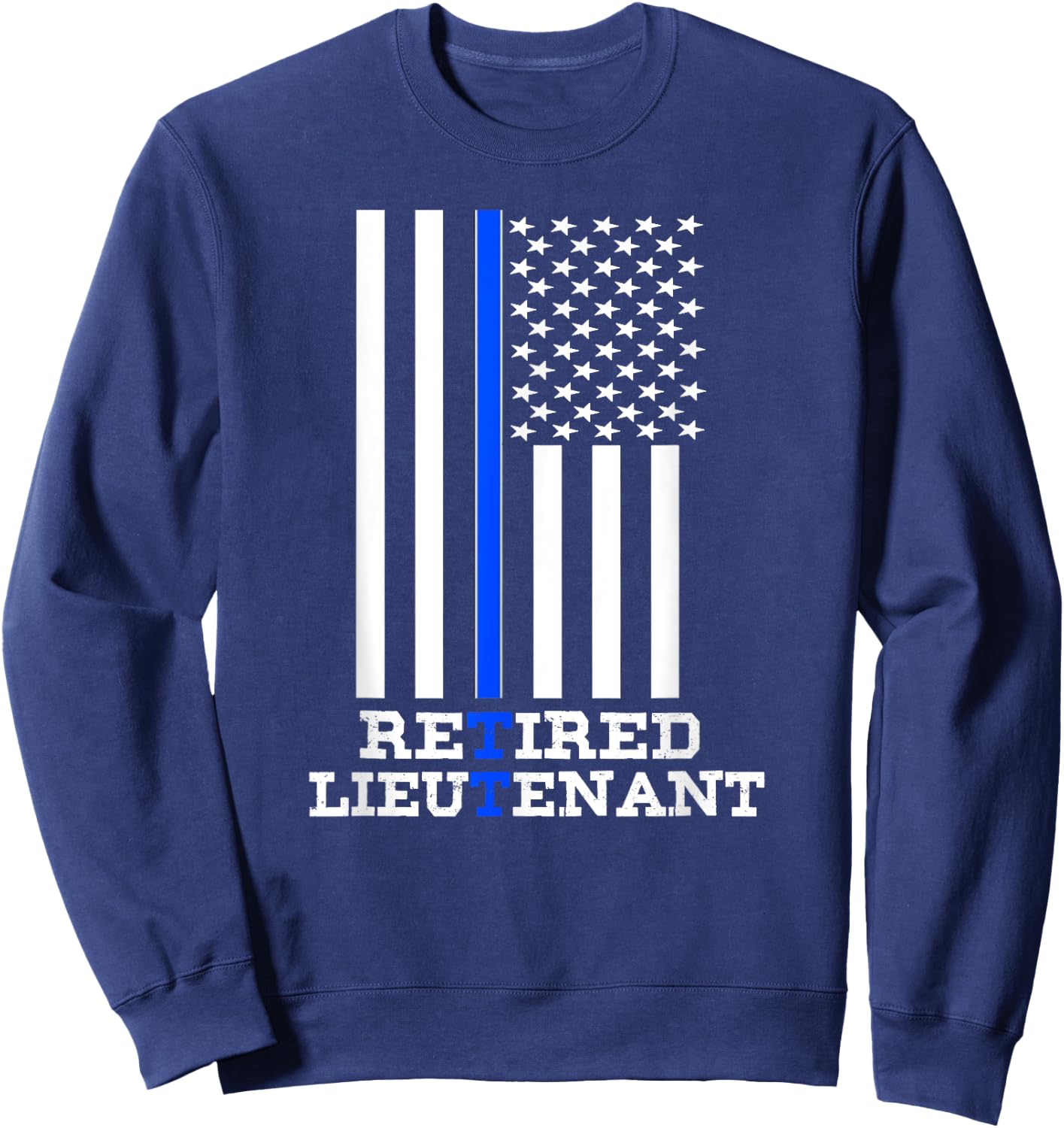 Retired Police Lieutenant Shirt Thin Blue Line Retirement Sweatshirt - Sweatshirt | Navy