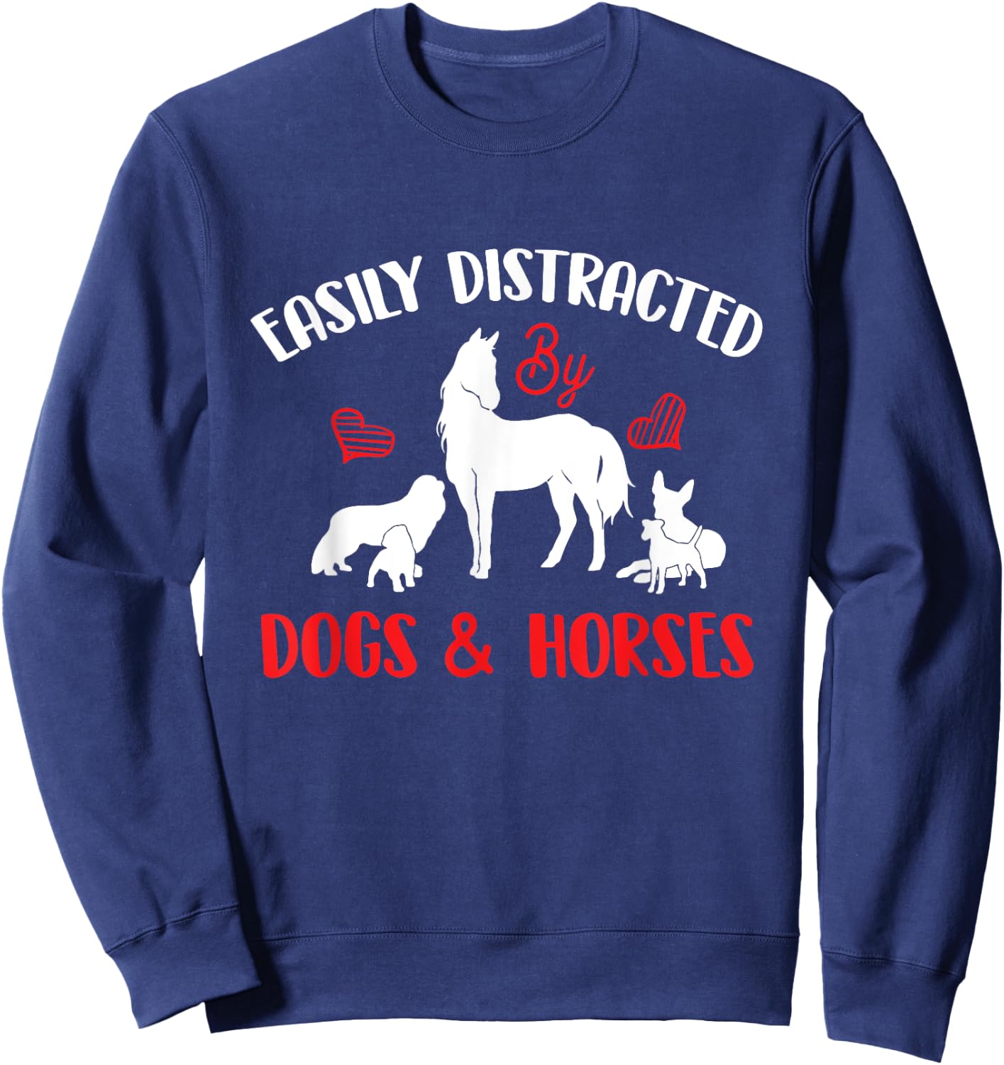 Easily Distracted By Horses & Dogs - Equestrian Horse Rider Sweatshirt - Sweatshirt | Navy