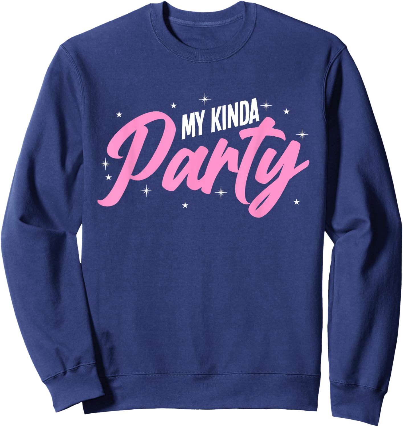 My Kinda Party Sweatshirt - Sweatshirt | Navy