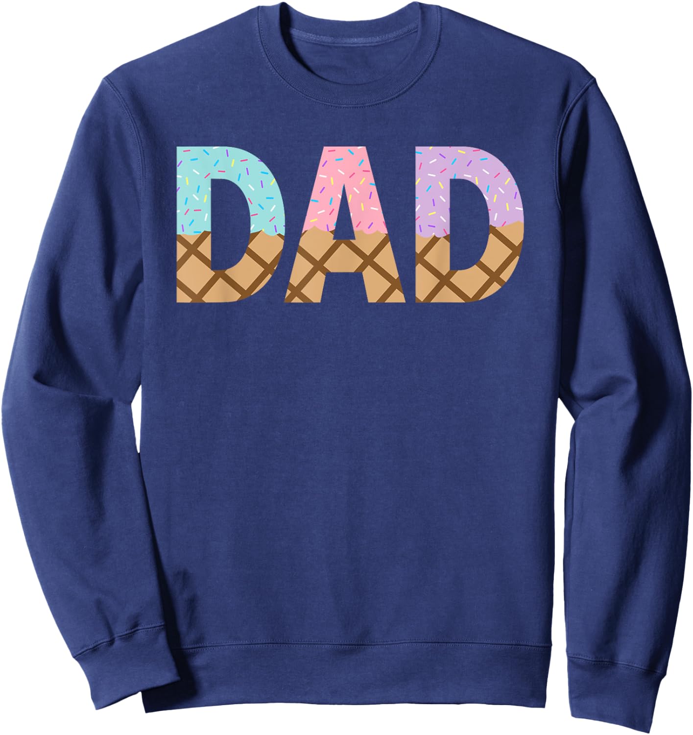 Dad Of 1st First Birthday Girl Ice Cream Sweatshirt - Sweatshirt | Navy