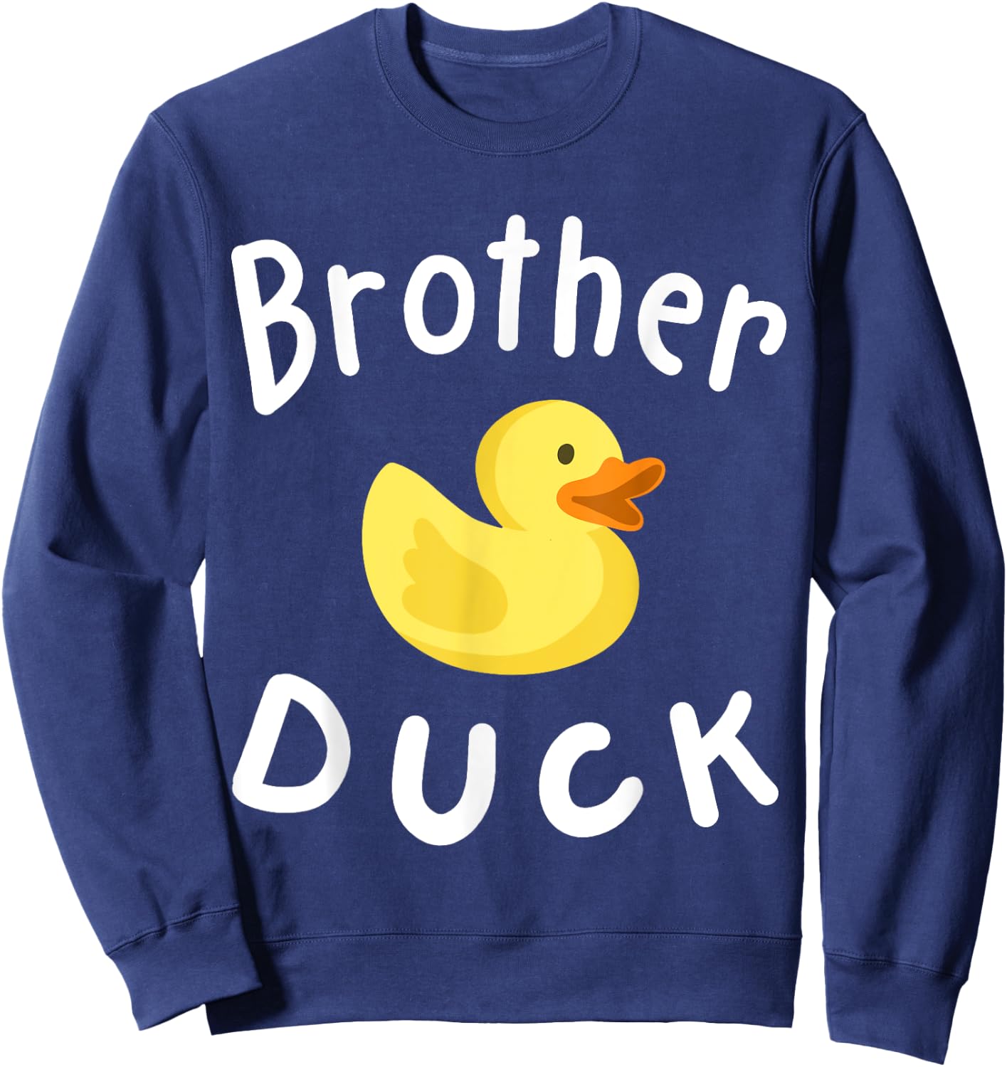 Brother Duck Birthday Rubber Duck Lover Family Matching Boys Sweatshirt - Sweatshirt | Navy