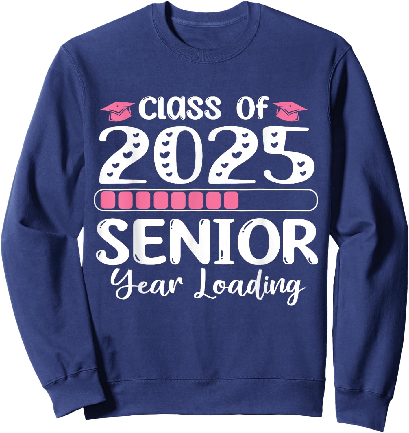 Class of 2025 Senior Year Loading back to school 2025 Sweatshirt - Sweatshirt | Navy