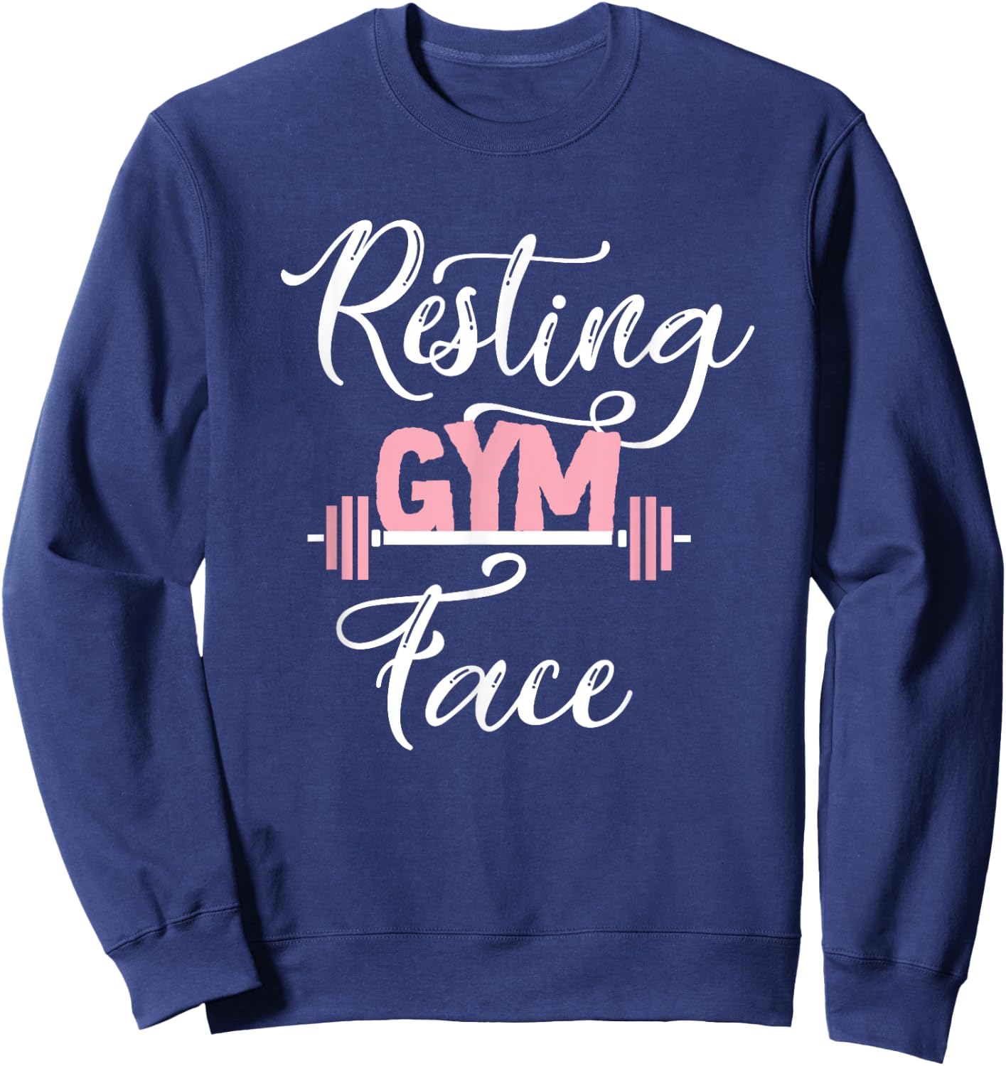 Resting Gym Face Funny Cool Workout Fitness Saying Quote Sweatshirt - Sweatshirt | Navy