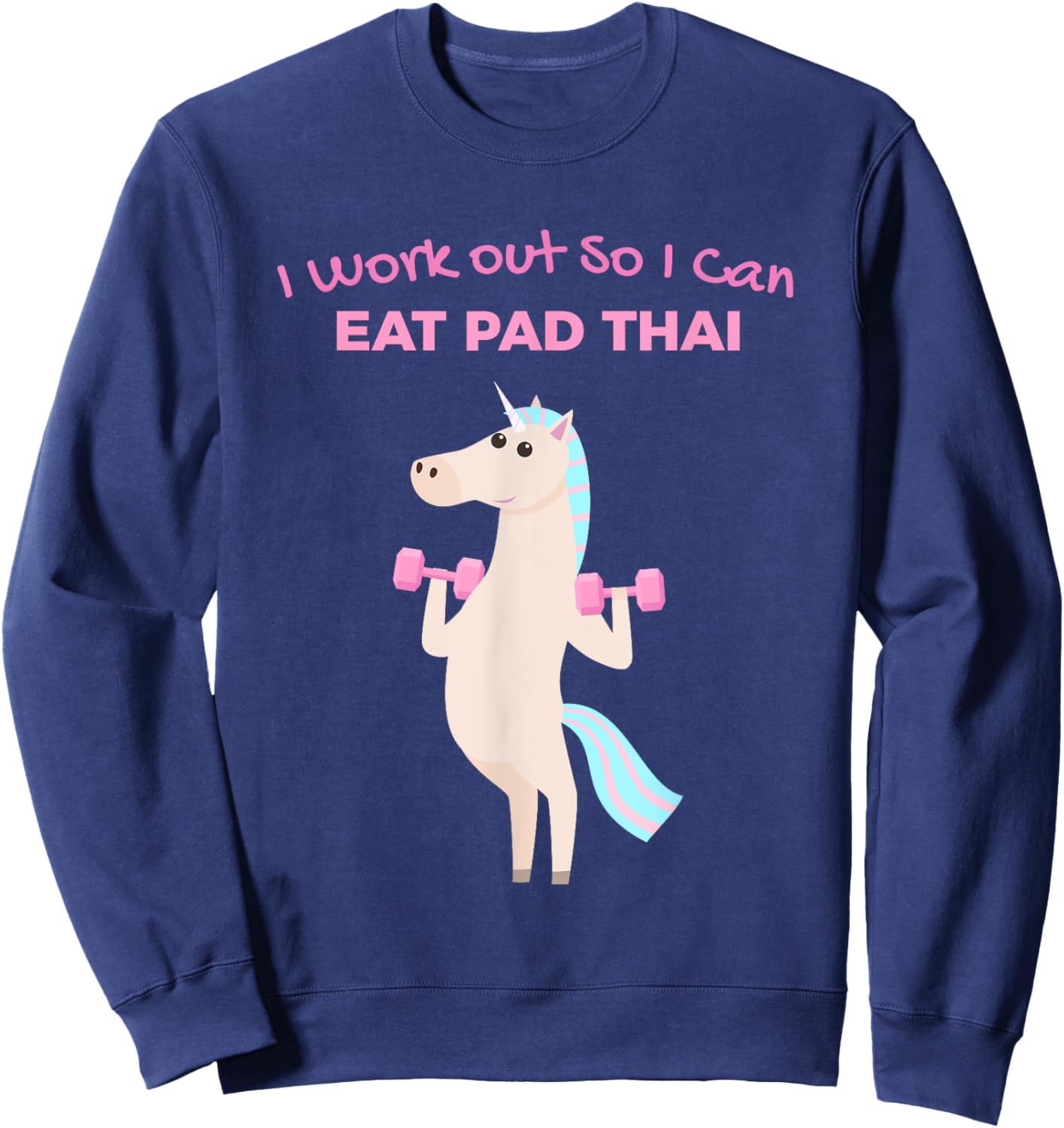 Funny Pad Thai Lover Unicorn Gym Design Sweatshirt - Sweatshirt | Navy