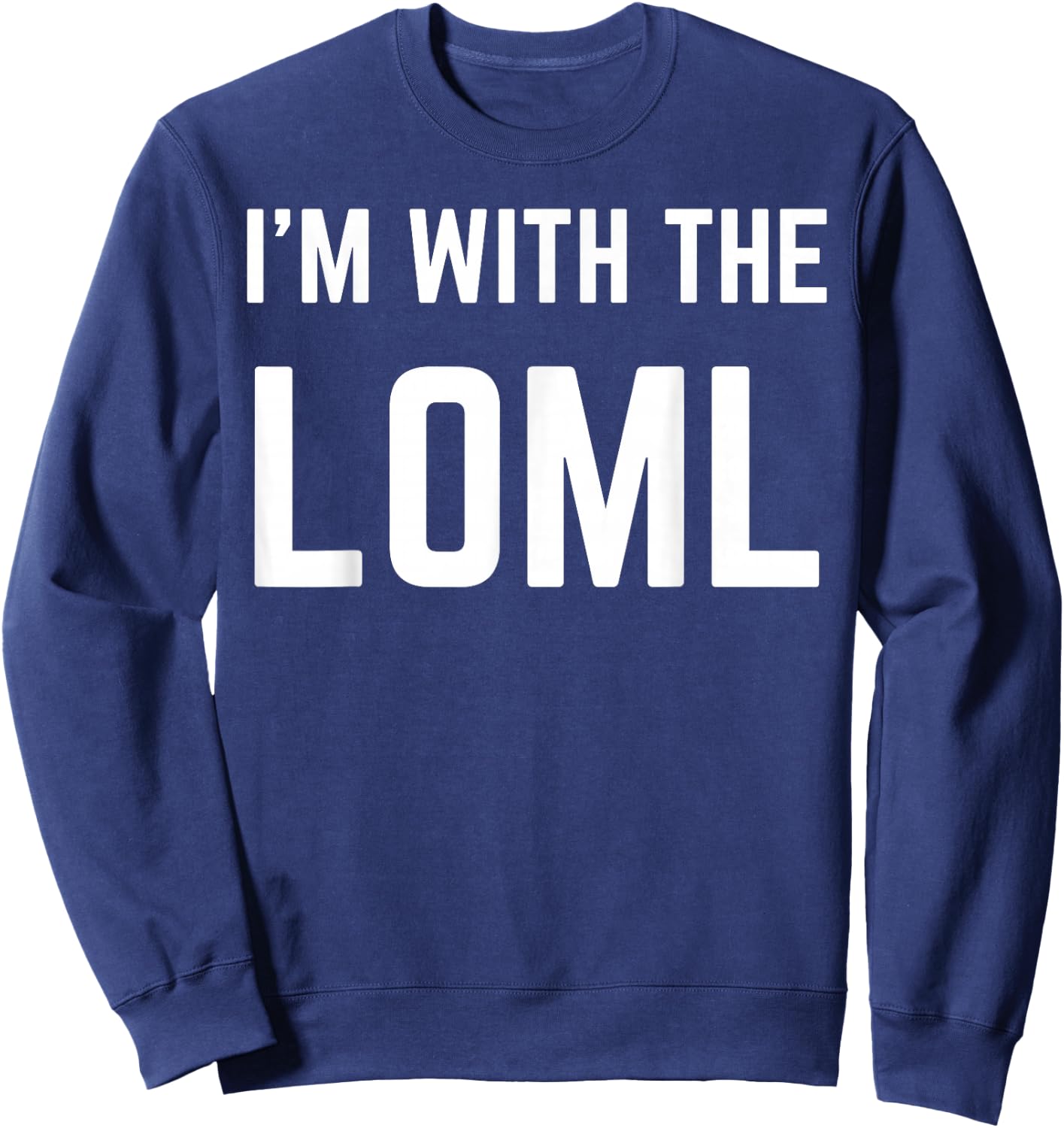 I'm With The LOML Cute Couples Valentines and Anniversary Sweatshirt - Sweatshirt | Navy