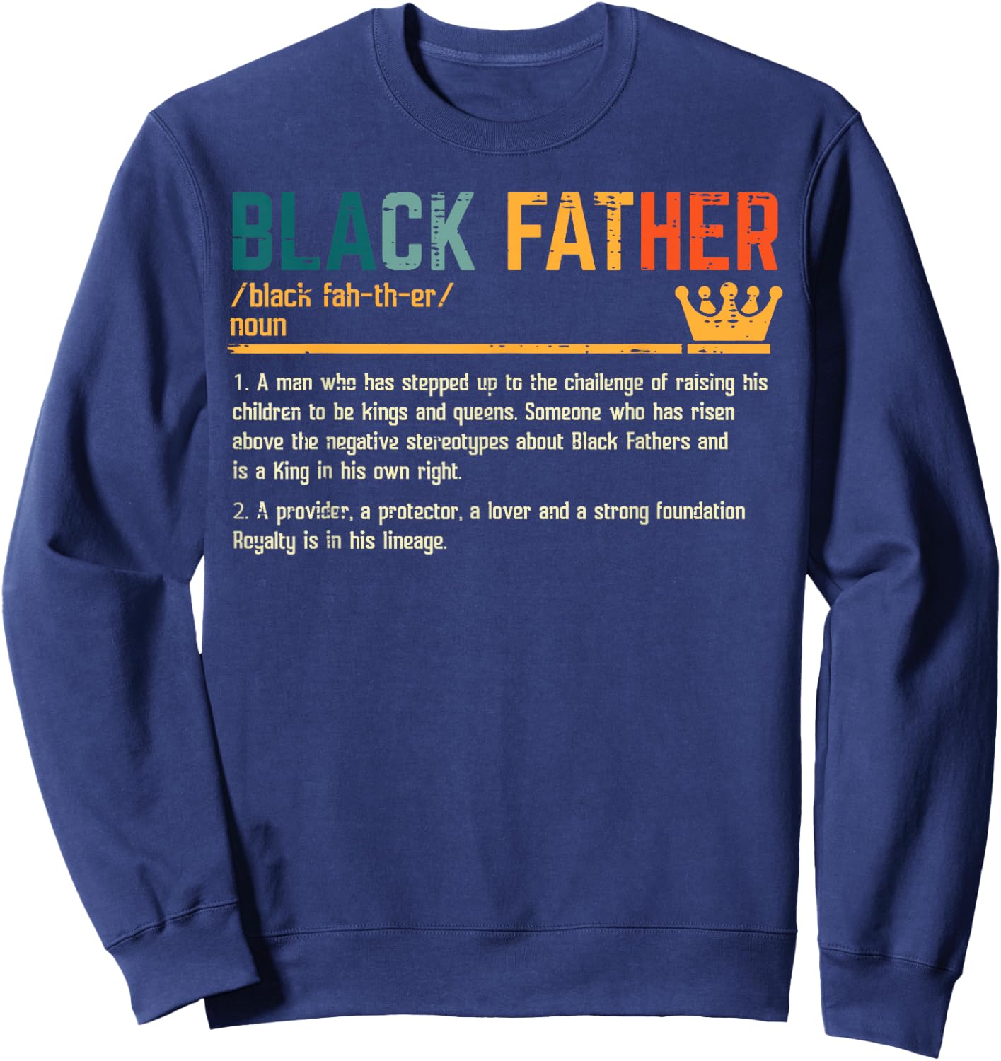 Fathers Day Black Father Definition African American Dad Sweatshirt - Sweatshirt | Navy