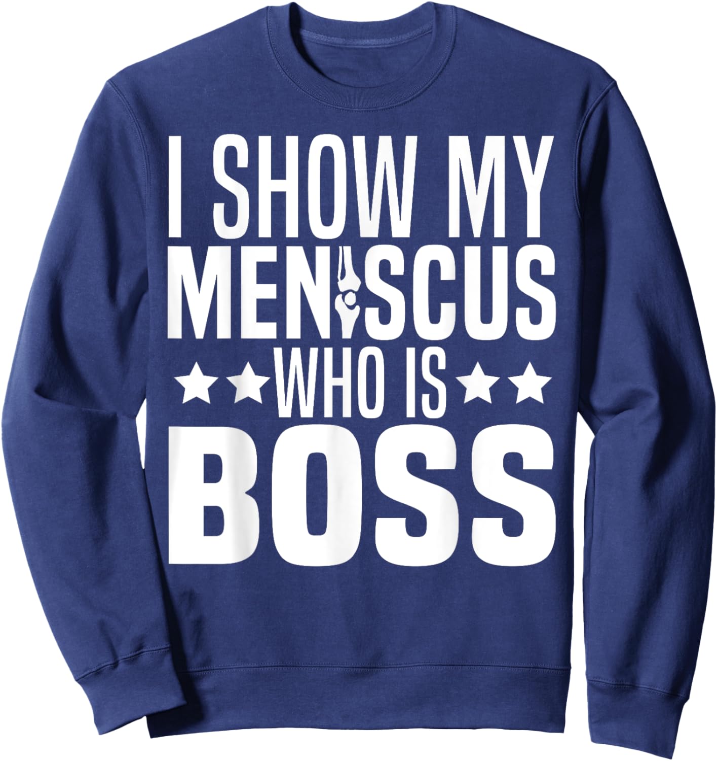 Meniscus Repair Surgery Recovery Must Haves Meniscus Injury Sweatshirt - Sweatshirt | Navy