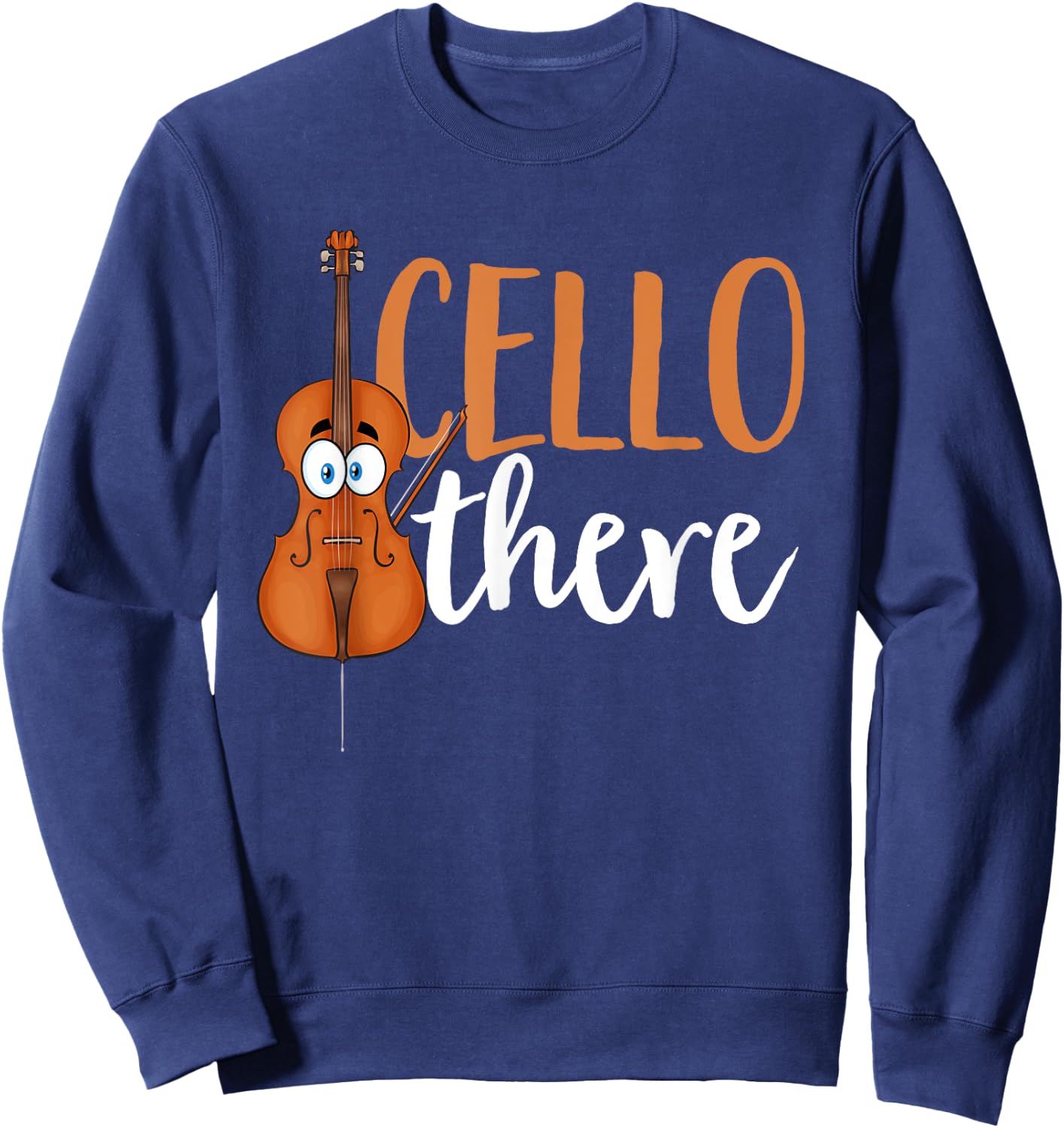 Cello Player Cellist Musician Cello There Sweatshirt - Sweatshirt | Navy