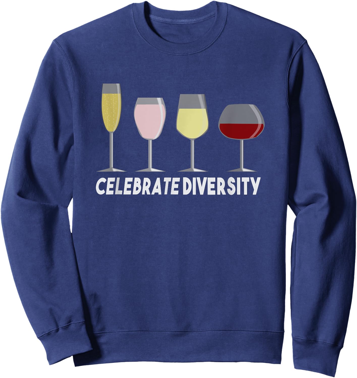 Celebrate Diversity Wine Lover Sweatshirt - Sweatshirt | Navy