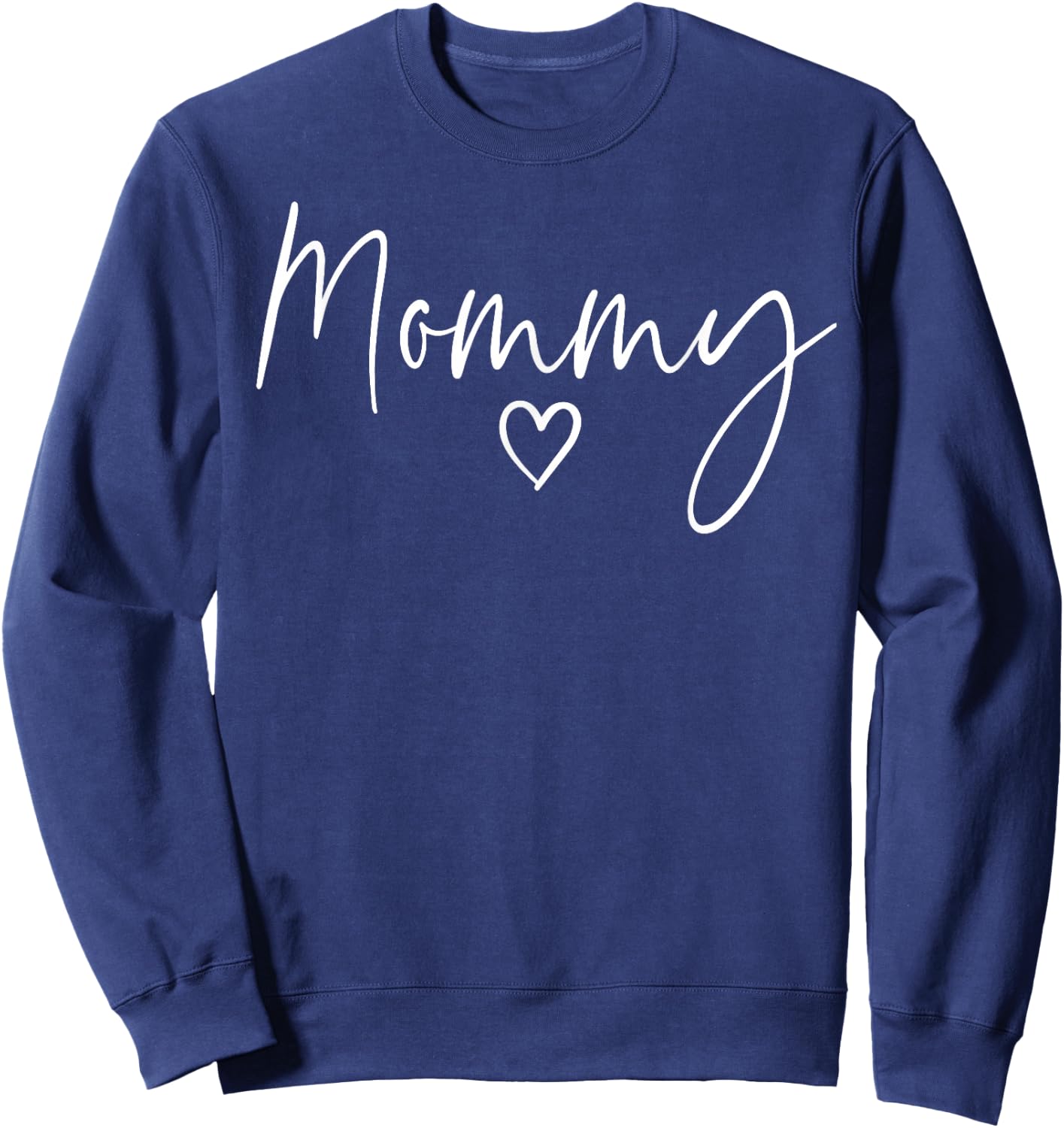 Mommy Gifts Heart Mother's Day Mommy Sweatshirt - Sweatshirt | Navy