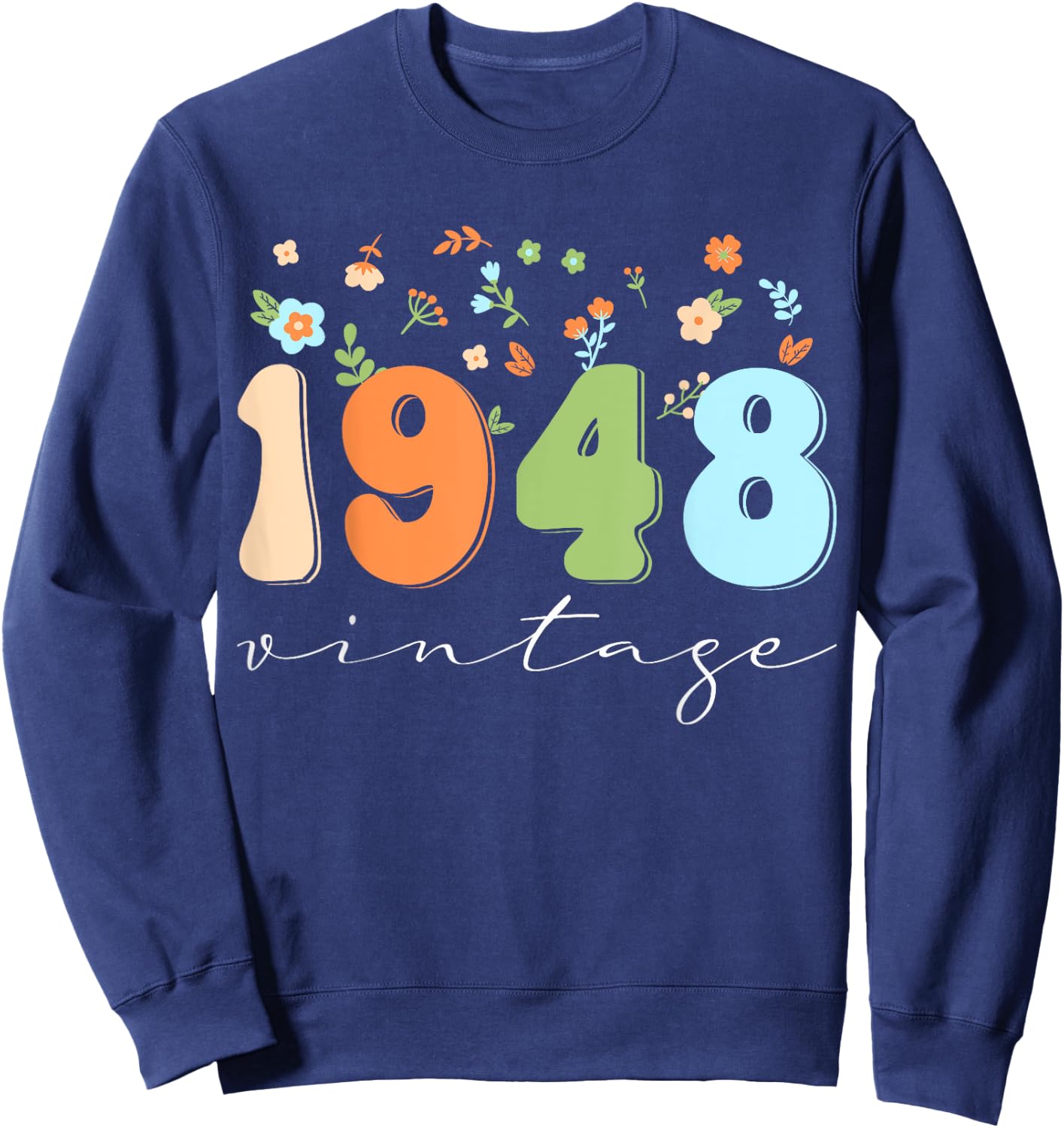 Vintage 1948 Shirt Funny Flower Graphic Retro Sweatshirt - Sweatshirt | Navy