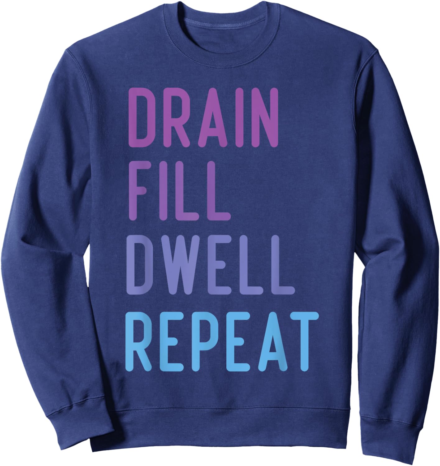 Peritoneal Dialysis Nurse hemodialysis funny nursing Quote Sweatshirt - Sweatshirt | Navy