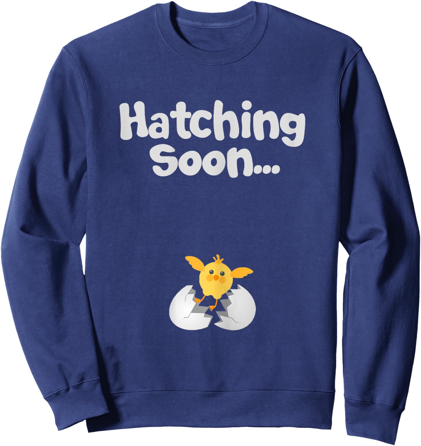 Hatching Soon Egg with Baby Chicken Future Mothers Sweatshirt - Sweatshirt | Navy