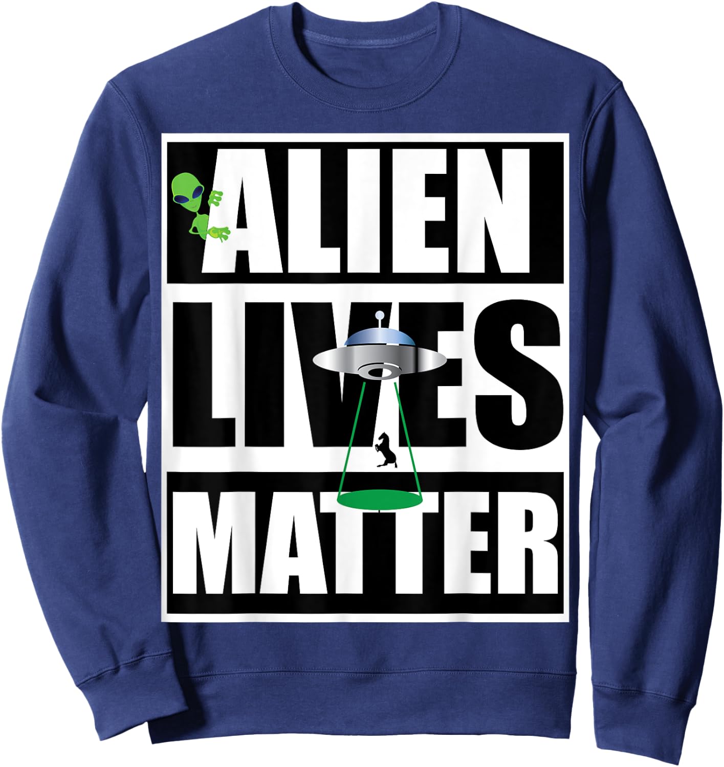Alien Lives Matter Protest Sweatshirt - Sweatshirt | Navy