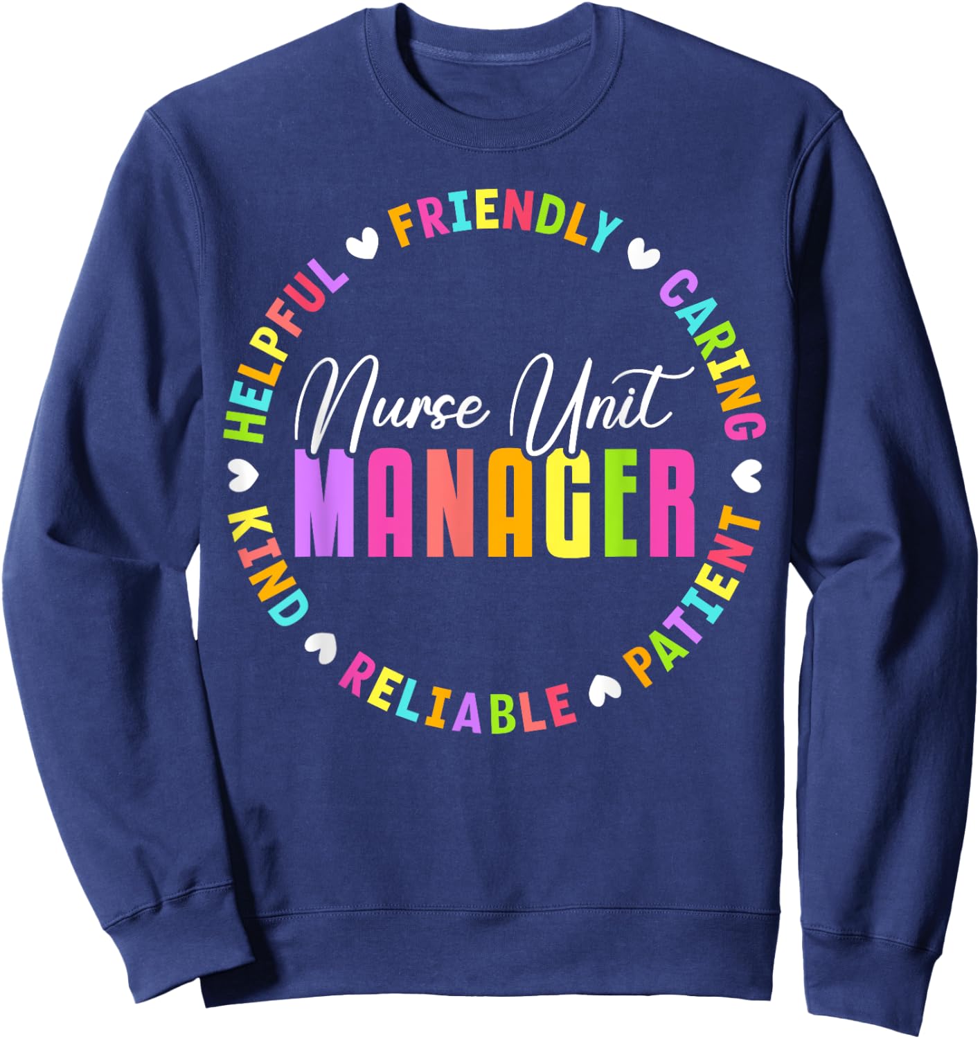 Nurse Unit Manager Heart Appreciation Sweatshirt - Sweatshirt | Navy
