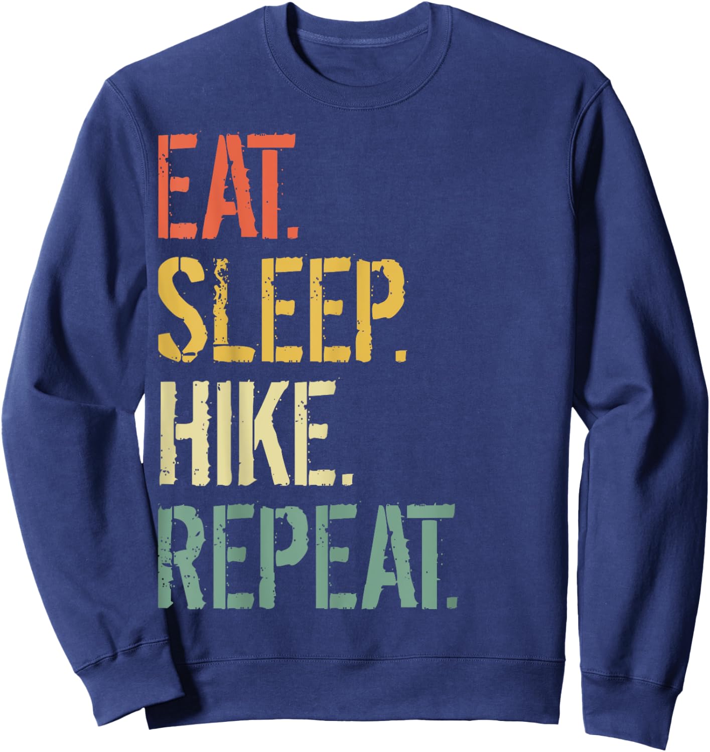 Eat Sleep Hike Repeat Funny Hiking Sweatshirt - Sweatshirt | Navy