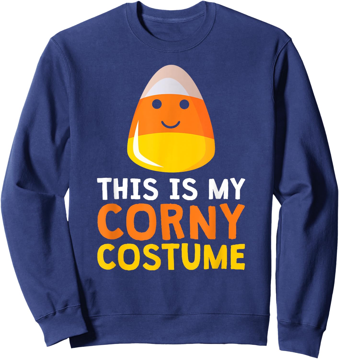 This Is My Corny Costume Funny Candy Corn Halloween Sweatshirt - Sweatshirt | Navy
