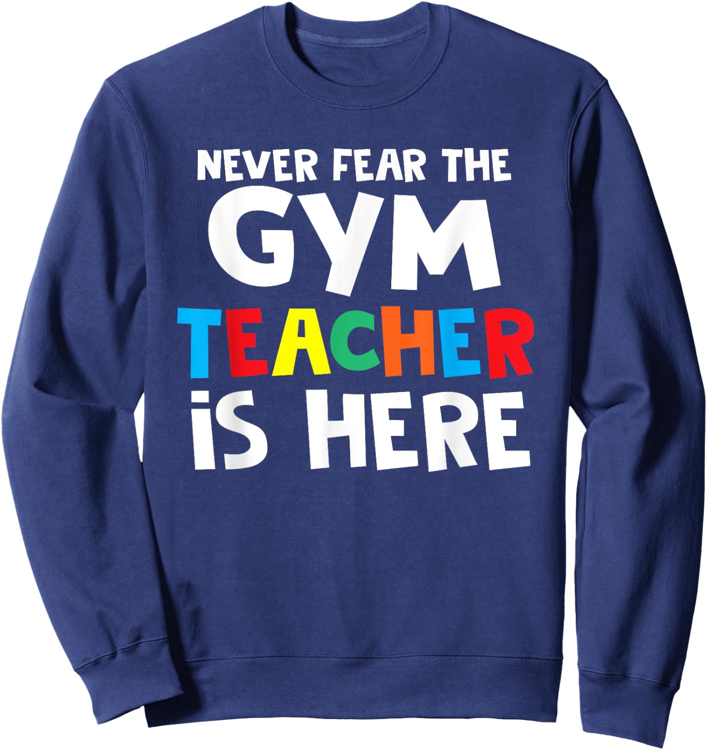 Gym Teacher Back To School Teacher Shirts Women Girls Kids Sweatshirt - Sweatshirt | Navy