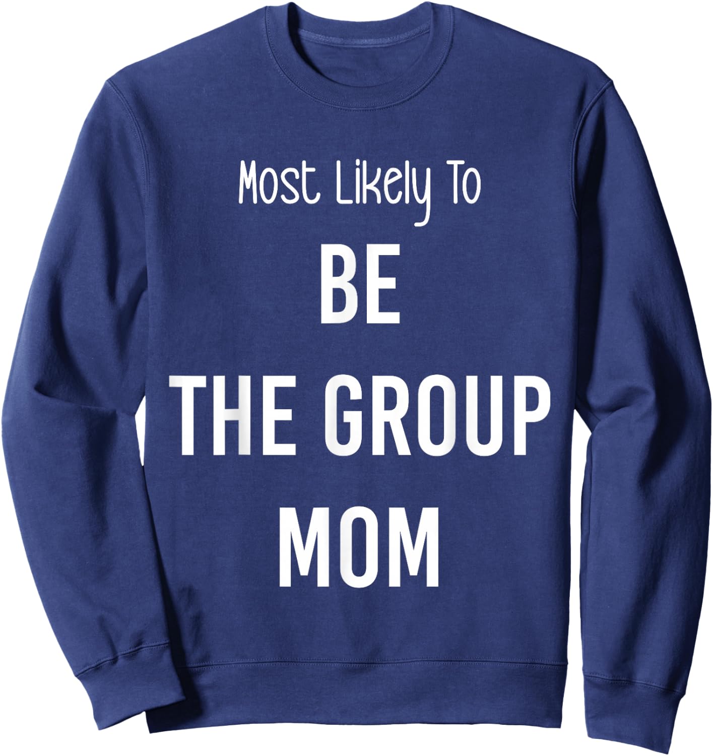 Most Likely To Be the Group Mom Matching Vacation Trip Sweatshirt - Sweatshirt | Navy