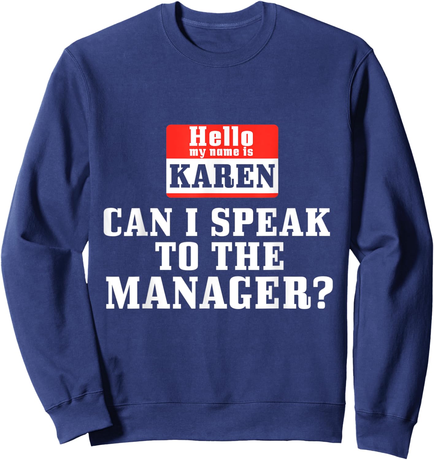 Halloween Karen Costume Can I Speak to The Manager? Sweatshirt - Sweatshirt | Navy